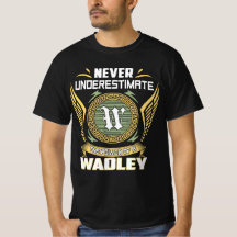 Nunca Subestime O Poder De Um Wadley