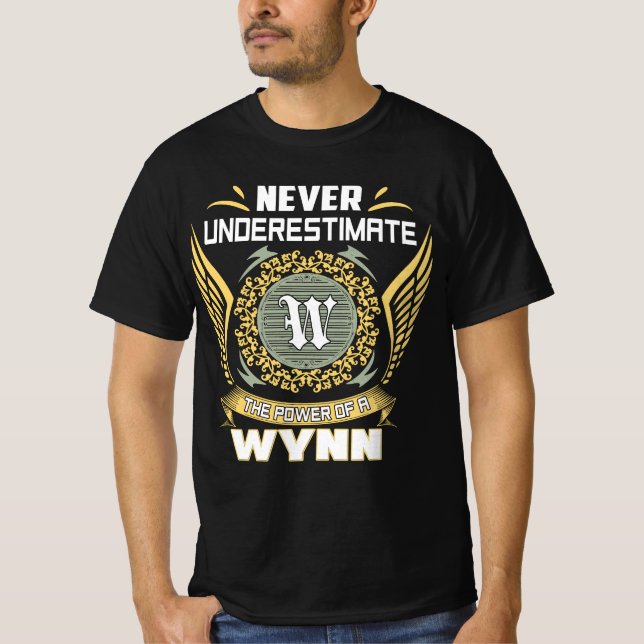 Camiseta Nunca Subestime O Poder De Um Wynn (Frente)