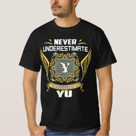 Camiseta Nunca Subestime O Poder De Um Yu
