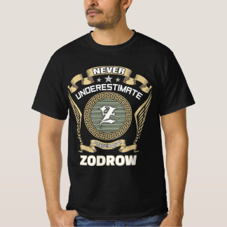 Camiseta Nunca subestime o poder de um ZODROW