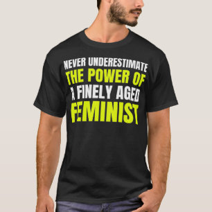 Camiseta Nunca Subestime O Poder De Uma Fem Finamente Envel