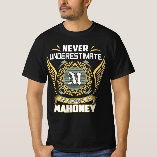 Camiseta Nunca Subestime O Poder De Uma Mahoney (Frente)