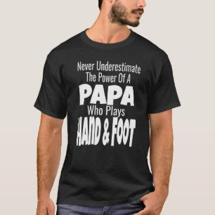 Camiseta Nunca Subestime O Poder Do Papa Que Põe Ha