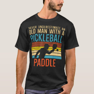 Camiseta Nunca Subestime o Remo de Pickleball do Velho