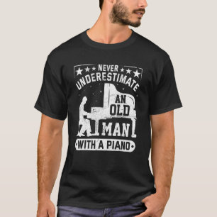 Camiseta Nunca Subestime O Velho Com Piano Piano