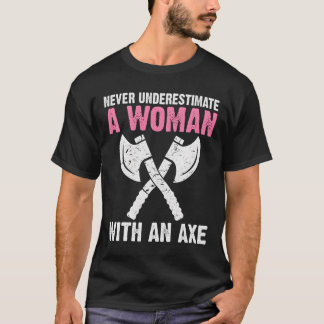 Camiseta Nunca Subestime Quem Lança um Machado