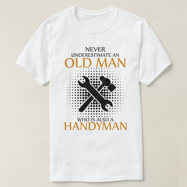 Camiseta Nunca subestime um Handyman (Frente do Design)