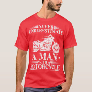 Camiseta Nunca Subestime Um Homem Com Uma Bicicleta De Moto
