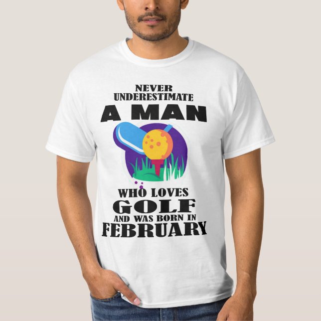 CAMISETA NUNCA SUBESTIME UM HOMEM QUE AMA GOLFE FEVEREIRO (Frente)