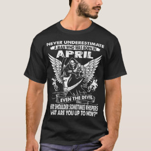 Camiseta Nunca subestime um homem que seja nascido em abril