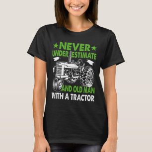 Camiseta Nunca Subestime Um Homem Velho Com Um Trator