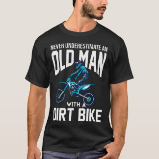 Camiseta Nunca Subestime Um Homem Velho Com Uma Dirt Bike R