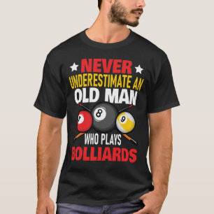 Camiseta Nunca Subestime Um Homem Velho Que Jogue Bilhar