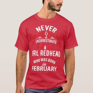 Camiseta Nunca Subestime Um Nascer Ruiva Rapariga Em Fevere