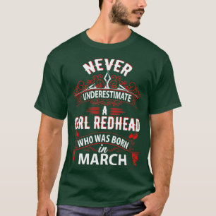 Camiseta Nunca Subestime Um Nascer Ruiva Rapariga Em Março