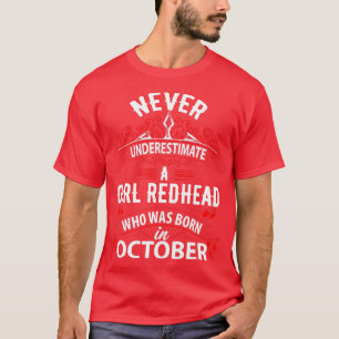 Camiseta Nunca Subestime Um Nascer Ruiva Rapariga Em Outubr