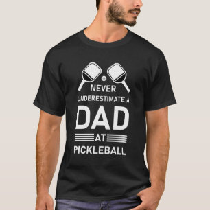 Camiseta Nunca subestime um Pai no Pickleball