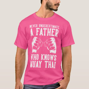 Camiseta Nunca Subestime Um Pai Que Conhece Muay Thai