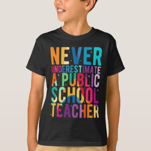 Camiseta Nunca Subestime Um Professor De Escola Pública Har