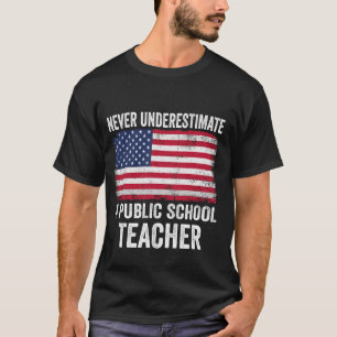 Camiseta Nunca subestime um professor de escola pública Tim