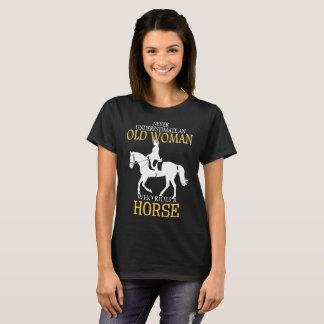 Camiseta nunca subestime um t-shirt do cavalo da mulher