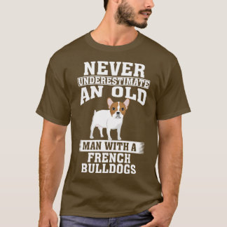 Camiseta Nunca subestime um Velho com Buldogue Francês
