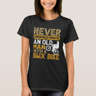 Camiseta Nunca Subestime Um Velho Com Um Cc De BMX