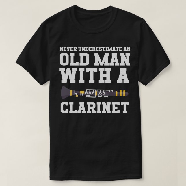Camiseta Nunca Subestime Um Velho Com Um Clarinet (Frente do Design)