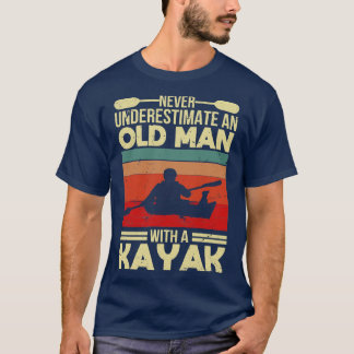 Camiseta Nunca Subestime Um Velho Com Um Kayak