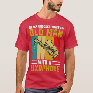 Camiseta Nunca subestime um velho com um saXOPHONE 6