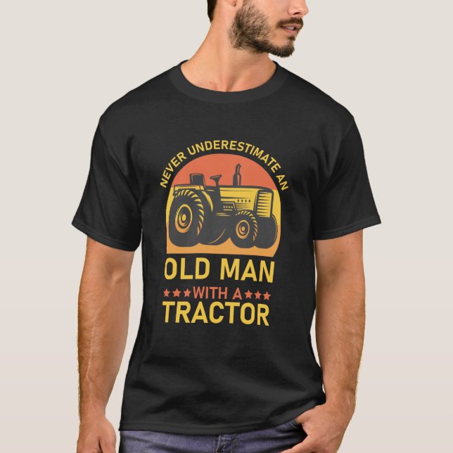 Camiseta Nunca Subestime Um Velho Com Um Trator (Frente)
