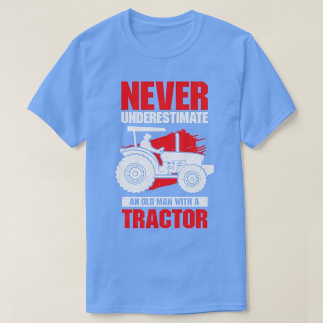Camiseta Nunca Subestime Um Velho Com Um Trator (Frente do Design)