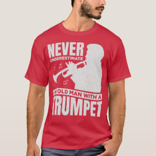 Camiseta Nunca Subestime Um Velho Com Um Trompete