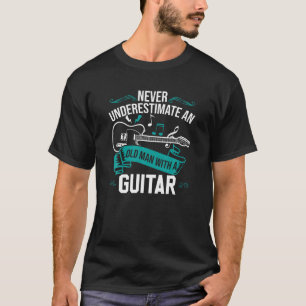 Camiseta Nunca Subestime Um Velho Com Um Violão T Shi