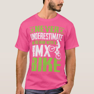 Camiseta Nunca Subestime Um Velho Com Uma Bicicleta Bmx