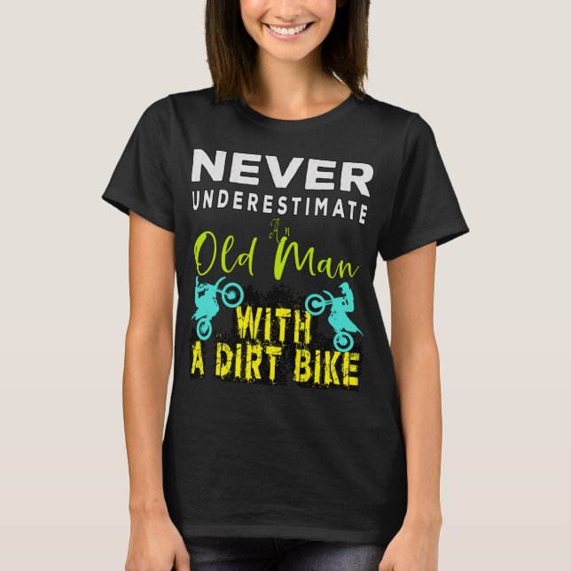 Camiseta Nunca Subestime Um Velho Com Uma Bicicleta De Suje (Frente)
