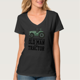 Camiseta Nunca Subestime Um Velho Com Uma Fazenda De Trator