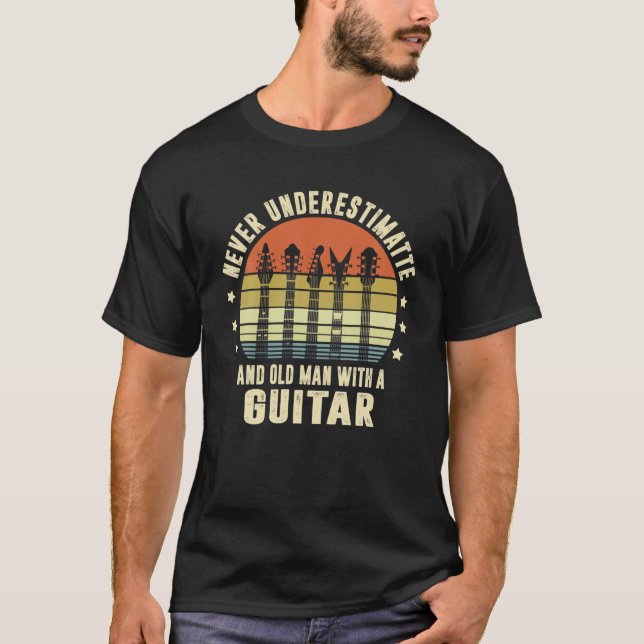 Camiseta Nunca Subestime Um Velho Com Uma Playe De Violão (Frente)