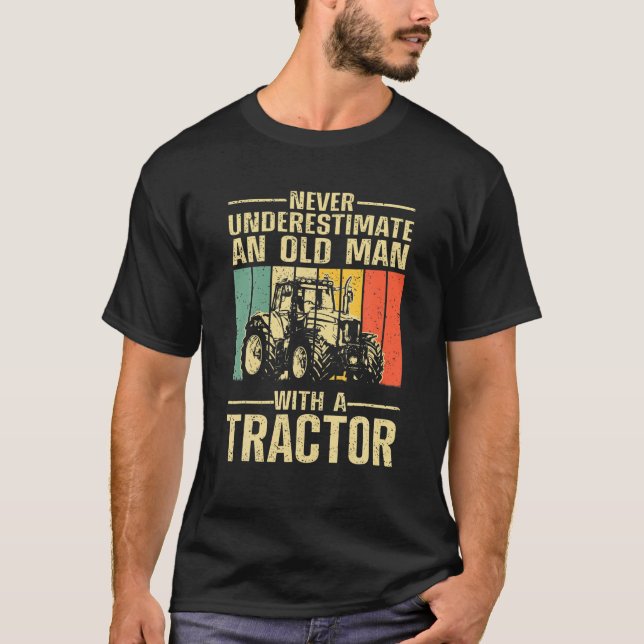 Camiseta Nunca Subestime Um Velho Com Uma Vint De Trator (Frente)