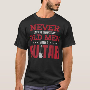 Camiseta Nunca Subestime Um Velho Com Violão