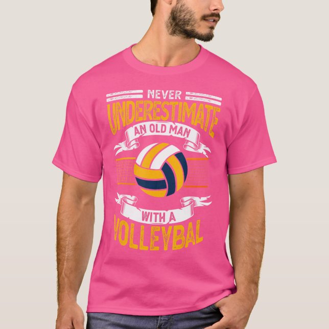 Camiseta Nunca Subestime Um Velho Com Voleibol (Frente)