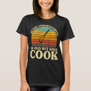 Camiseta Nunca subestime um velho Cozinhar de Casaco de coz