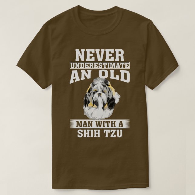 Camiseta Nunca subestime um Velho Homem com Shih Tzu (Frente do Design)