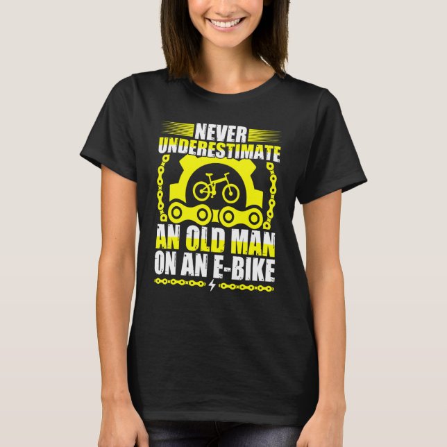 Camiseta Nunca Subestime Um Velho Numa Bicicleta Eletrônica (Frente)
