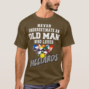 Camiseta Nunca Subestime Um Velho Que Ama Bilhar