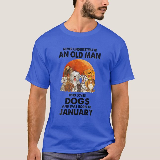 Camiseta Nunca Subestime Um Velho Que Ama Cães (Frente)