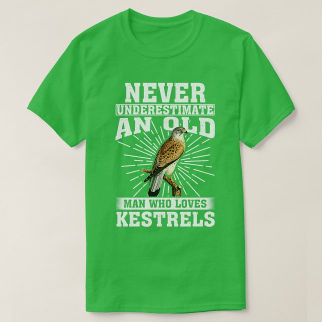 Camiseta Nunca Subestime Um Velho Que Ama Kestrels (Frente do Design)