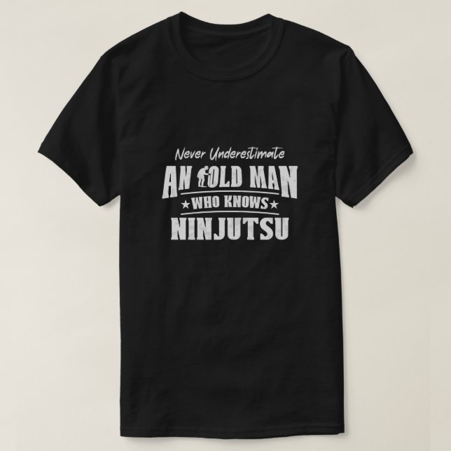 Camiseta Nunca Subestime um Velho Que Conhece Ninjutsu (Frente do Design)