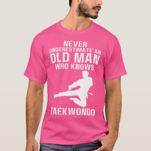 Camiseta Nunca Subestime Um Velho Que Conhece Taekwondo