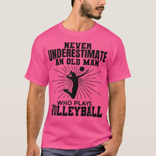 Camiseta Nunca Subestime Um Velho Que Joga Voleibol